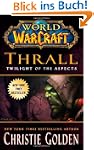 World of Warcraft: Thrall: Twilight o...