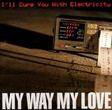 I’ll Cure You With Electricity
