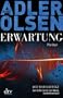 Erwartung DER MARCO-EFFEKT: Der f�nfte Fall f�r Carl M�rck, Sonderdezernat Q Thriller