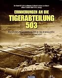 Produkt-Bild: Erinnerung an die Tiger-Abteilung 503: Die schwere Panzerabteilung 503 an den Brennpunkten der Front in Ost und West