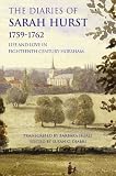 The diaries of Sarah Hurst 1759-1762 : life and love in 18th century Horsham