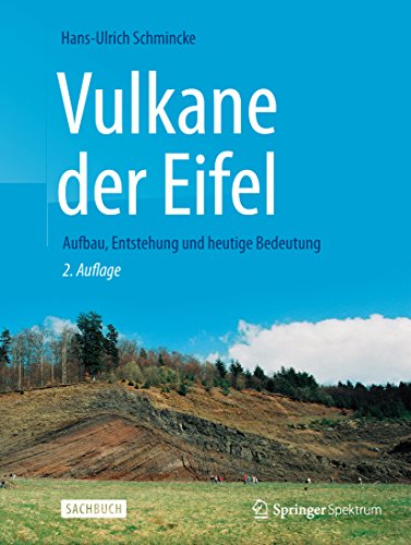Vulkane der Eifel: Aufbau, Entstehung und heutige Bedeutung (German Edition)