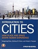 Introduction to Cities: How Place and Space Shape Human Experience