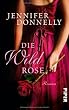 Die Wildrose: Roman