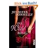 Die Wildrose: Roman