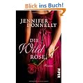 Die Wildrose: Roman