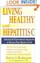 Living Healthy with Hepatitis C: Natural and Conventional Approaches to Recover Your Quality of Life