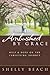 Ambushed By Grace: Help and Hope on the Caregiving Journey