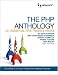 The PHP Anthology: 101 Essential Tips, Tricks & Hacks (Anthology)
