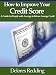 How to Improve Your Credit Score - A Guide for People with Average to Below Average Credit