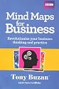 Mind Maps for Business: Revolutionise Your Business Thinking and Practise