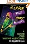 Making Music Your Business: A Guide for Young Musicians