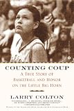 Counting Coup: A True Story of Basketball and Honor on the Little Big Horn