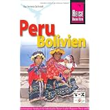 Reise Know-How Peru, Bolivien: Handbuch f�r individuelles Reisen und Entdecken in allen Regionen Perus und Boliviens, auch abseits der Hauptreiseroutenvon "Kai Ferreira Schmidt"
