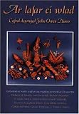 Ar lafar ei wlad : cyfrol deyrnged John Owen Huws : detholiad o'i waith ynghyd ag ysgrifau newydd ar lên gwerin