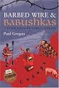 Barbed Wire & Babushkas: A River Odyssey Across Siberia