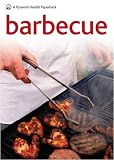Barbecue: Brilliant Barbecue Recipes for Every Occasion (Pyramid Paperbacks)