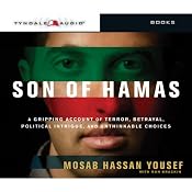 Son of Hamas: A Gripping Account of Terror, Betrayal, Political Intrigue, and Unthinkable Choices | [Mosab Hassan Yousef]