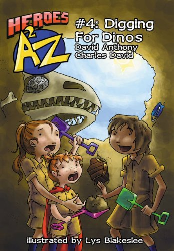 Heroes A2Z #4: Digging For Dinos (Heroes A to Z)
