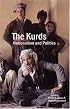 The Kurds: Nationalism and Politics