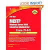 The Real MCTS/MCITP Exam 70-647 Prep Kit: Independent and Complete Self-Paced Solutions