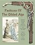 Fashions of the Gilded Age, Volume 2: Evening, Bridal, Sports, Outerwear, Accessories, and Dressmaking 1877-1882