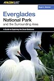 A FalconGuide to Everglades National Park and the Surrounding Area (Exploring Series)