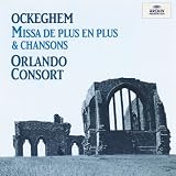 Ockeghem: Missa de plus en plus & chansons / Orlando Consort