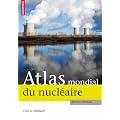 Atlas mondial du nucl�aire : Civil et militaire
