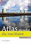 Atlas mondial du nucl�aire : Civil et militaire
