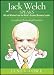Jack Welch Speaks: Wit and Wisdom from the World s Greatest Business Leader