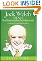 Jack Welch Speaks: Wit and Wisdom from the World's Greatest Business Leader