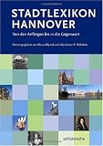 Stadtlexikon Hannover. Von den Anfängen bis in die Gegenwart