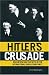 Hitler's Crusade: Bolshevism and the Myth of the International Jewish Conspiracy