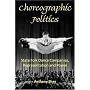 Choreographic Politics: State Folk Dance Companies, Representation, and Power