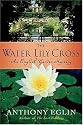 The Water Lily Cross: An English Garden Mystery (English Garden Mysteries)