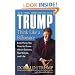 Trump: Think Like a Billionaire: Everything You Need to Know About Success, Real Estate, and Life