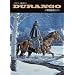 Durango L'int�grale, Tome 2 : Tome 5, Sierra sauvage ; Tome 6, Le destin d'un desperado ; Tome 7, Loneville ; Tome 8, Une raison pour mourir