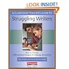 A Classroom Teacher's Guide to Struggling Writers: How to Provide Differentiated Support and Ongoing Assessment