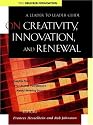 On Creativity, Innovation and Renewal: A Leader to Leader Guide