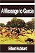 A Message to Garcia by Elbert Hubbard ISBN 159986942X