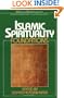 Islamic Spirituality: Foundations (World Spirituality)