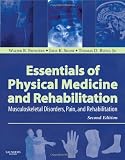 Essentials of Physical Medicine and Rehabilitation (Frontera, Essentials of Physical Medicine and Rehabilitation)