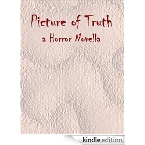 Picture of Truth - a Horror Novella