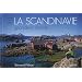 La Scandinavie grandeur nature : Norv�ge, Su�de, Danemark, Finlande