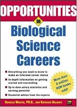 Opportunities in Biological Science Careers (Opportunities InSeries)