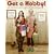 Get a Hobby!: 101 All-Consuming Diversions for Any Lifestyle