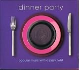 Dinner Party - Popular Music with a Jazzy Twist - 2 cd Boxed Set