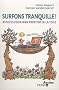Surfons tranquille ! : Astuces pour bien profiter de la Toile