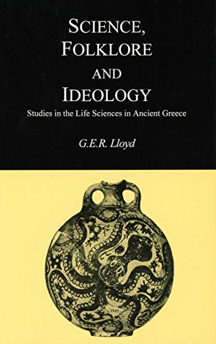 Science, Folklore and Ideology: Studies in the Life Sciences in Ancient Greece